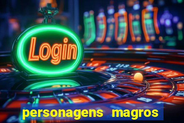 personagens magros de desenhos